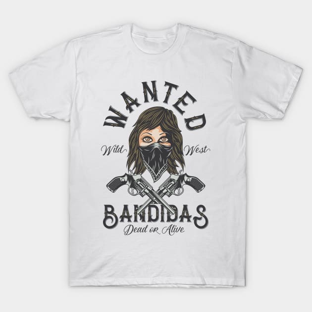 Wanted Bandidas T-Shirt by CyberpunkTees